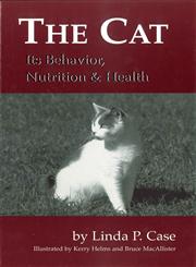 The Cat Its Behavior, Nutrition & Health,0813803314,9780813803319