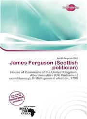 James Ferguson (Scottish politician),6200747326,9786200747327