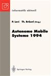 Autonome Mobile Systeme 1994 10. Fachgespräch, Stuttgart, 13. und 14. Oktober 1994,3540584382,9783540584384