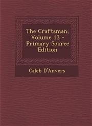 Craftsman, Volume 13,1289490805,9781289490805