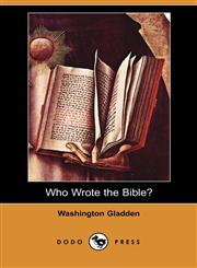 Who Wrote the Bible? (Dodo Press),1406544957,9781406544954