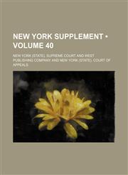 New York Supplement (Volume 40),1234959747,9781234959746