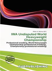 IWA Undisputed World Heavyweight Championship,6138057252,9786138057253