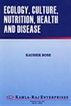 Ecology, Culture, Nutrition, Health and Disease,8185264422,9788185264424