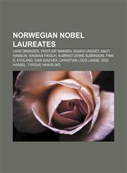 Norwegian Nobel laureates Lars Onsager, Fridtjof Nansen, Sigrid Undset, Knut Hamsun, Ragnar Frisch, Bjørnstjerne Bjørnson, Finn E. Kydland,1155830725,9781155830728
