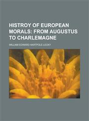Histroy of European Morals,1236850947,9781236850942