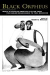 Black Orpheus Music in African American Fiction from the Harlem Renaissance to Toni Morrison,0815331231,9780815331230