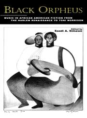 Black Orpheus Music in African American Fiction from the Harlem Renaissance to Toni Morrison,0815331231,9780815331230