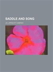 Saddle And Song,1151688932,9781151688934