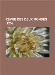 Revue Des Deux Mondes (125 ),1154862674,9781154862676