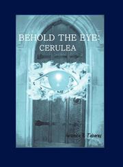 Behold the Eye Cerulea,1609160002,9781609160005