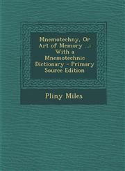 Mnemotechny, Or Art of Memory ... With a Mnemotechnic Dictionary - Primary Source Edition,1293242489,9781293242483