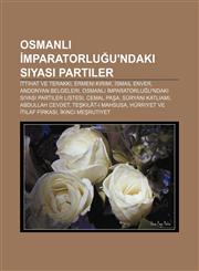 Osmanlı İmparatorluğu'ndaki siyasi partiler İttihat ve Terakki, Ermeni Kırımı, İsmail Enver, Andonyan Belgeleri,1232948845,9781232948841