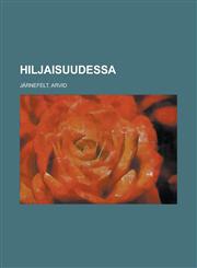 Hiljaisuudessa,1236685245,9781236685247
