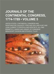 Journals of the Continental Congress, 1774-1789 (Volume 5),115397326X,9781153973267