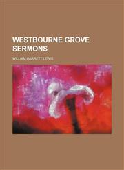 Westbourne grove sermons,1458950077,9781458950079