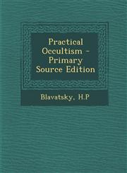 Practical Occultism - Primary Source Edition,1295055899,9781295055890