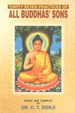 Thirty-Seven Practices of all Buddhas' Sons 1st Published,818623909X,9788186239094