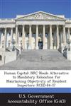Human Capital NRC Needs Alternative to Mandatory Relocation for Maintaining Objectivity of Resident Inspectors: Rced-84-37,1289107998,9781289107994