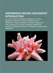 Arrowhead region geography Introduction St. Louis County, Minnesota geography stubs, Brimson, Minnesota, Togo, Minnesota, Britt, Minnesota,1233129503,9781233129508