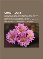 Construcții Arene, Baraje, Cimitire, Cioturi construcții, Clădiri și structuri, Companii de construcții, Construcții navale,1232345970,9781232345978