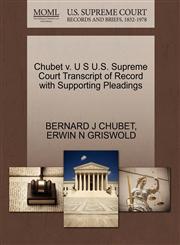 Chubet v. U S U.S. Supreme Court Transcript of Record with Supporting Pleadings,127049693X,9781270496939