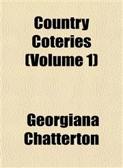 Country Coteries (Volume 1),1153374293,9781153374293