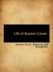 Life of Braxton Craven,1140596527,9781140596523