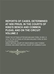Reports of cases, determined at nisi prius, in the courts of King's bench and Common pleas, and on the circuit Volume 2 ; from the sittings after Michaelmas term, 55 Geo. III. 1814, to the sittings after [Michaelmas term, 60 Geo. III 1819] inclusive,1130429504,9781130429503