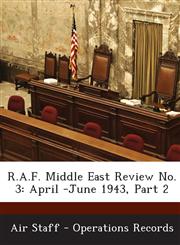 R.A.F. Middle East Review No. 3 April -June 1943, Part 2,1288599145,9781288599141