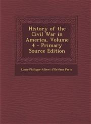 History of the Civil War in America, Volume 4 - Primary Source Edition,1289935378,9781289935375