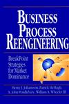 Business Process Reengineering Breakpoint Strategies for Market Dominance 1st Edition,0471938831,9780471938835