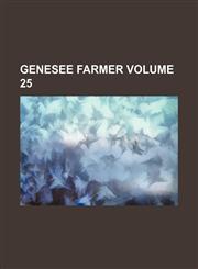 Genesee farmer Volume 25,1130315266,9781130315264