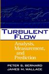 Turbulent Flow Analysis, Measurement, and Prediction,0471332194,9780471332190