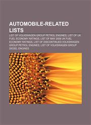 Automobile-related lists List of Volkswagen Group petrol engines, List of UK fuel economy ratings, List of May 2008 UK fuel economy ratings,1157680046,9781157680048