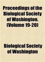 Proceedings of the Biological Society of Washington. (Volume 19-20),1151732869,9781151732866