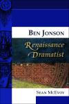 Ben Jonson, Renaissance Dramatist 1st Edition,0748623027,9780748623020