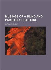 Musings of a blind and partially deaf girl,1151358673,9781151358677