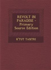 REVOLT IN PARADISE - Primary Source Edition,129566089X,9781295660896