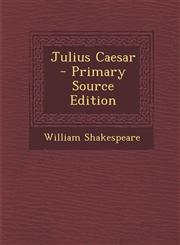 Julius Caesar - Primary Source Edition,1287589405,9781287589402