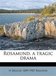Rosamund, a tragic drama,1172801800,9781172801800