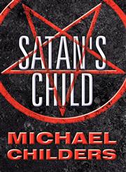 Satan's Child,1462664555,9781462664559