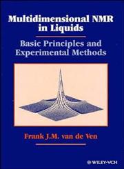 Multidimensional NMR in Liquids Basic Principles and Experimental Methods,0471185949,9780471185949
