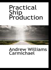 Practical Ship Production,1103060791,9781103060795