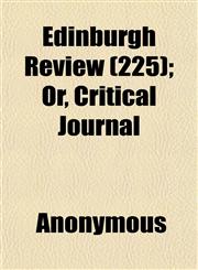 Edinburgh Review (225); Or, Critical Journal,115251105X,9781152511057