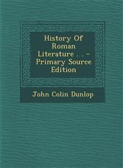 History Of Roman Literature . . - Primary Source Edition,1295049236,9781295049233