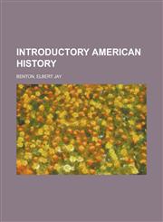 Introductory American History,115363175X,9781153631754