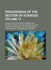 Proceedings of the Section of Sciences (V.11 PT.2 1909),1153107589,9781153107587