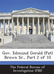 Gov. Edmund Gerald (Pat) Brown Sr., Part 2 of 10,1288549326,9781288549320