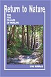Return to Nature The Five Pillars of Healing,145685867X,9781456858674